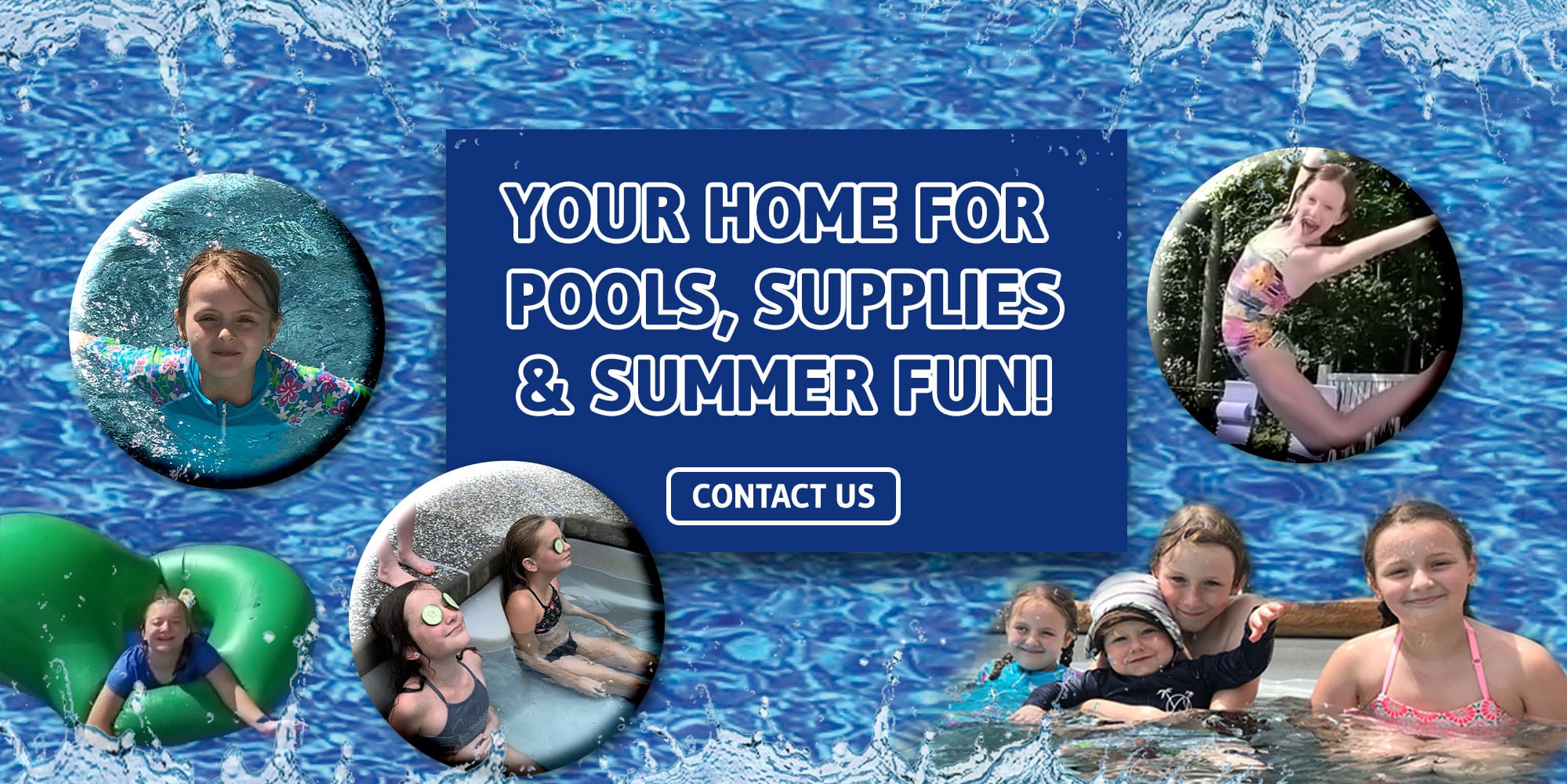 Your Home for Pool Supplies. Contact Us today!